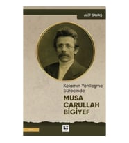 Kelamın Yenileşme Sürecinde Musa Carullah Bigiyef