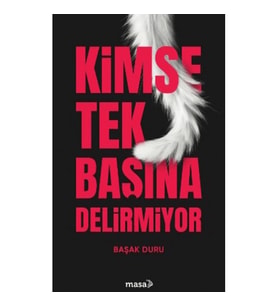 Kimse Tek Başına Delirmiyor