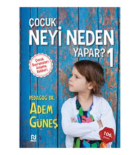 ÇOCUK NEYİ NEDEN YAPAR? 1