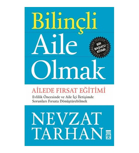 BİLİNÇLİ AİLE OLMAK