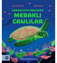 Karanlıkta Parlayan Meraklı Canlılar