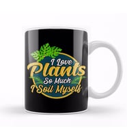 I Love Plants So Much I Soil Myself Gardening Pun Kupa Bardak Porselen