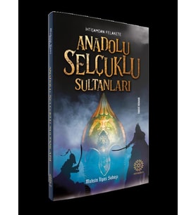 ANADOLU SELÇUKLU SULTANLARI - MUHSİN İLYAS SUBAŞI - MİHRABAD