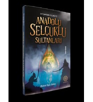 ANADOLU SELÇUKLU SULTANLARI - MUHSİN İLYAS SUBAŞI - MİHRABAD