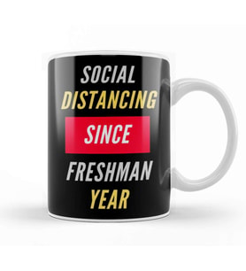 Social Distancing Since Freshman Year Kupa Bardak Porselen