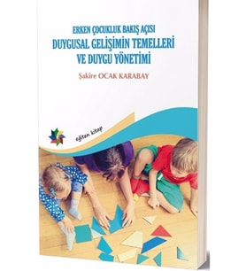 Duygusal Gelişimin Temelleri Ve Duygu Yönetimi