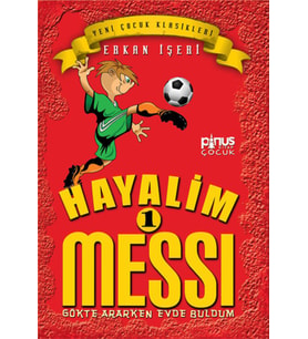 Hayalim Messi 1- Gökte Ararken Evde Buldum