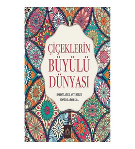 Çiçeklerin Büyülü Dünyası