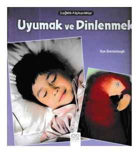 Sağlıklı Alışkanlıklar - Uyumak ve Dinlenmek