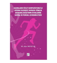 Kadinlarin Vücut Kompozisyonu İle Düzenli Egzersiz Yapmaya Yönelik Davraniş Değiştirme İsteklerine S