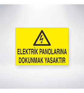 Elektrik Panolarına Dokunmak Yasaktır 21x28 Arkası Yapışkanlı Levha