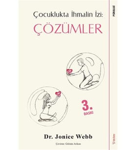 Çocuklukta İhmalin İzi: Çözümler - Jonice Webb