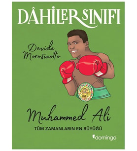 Dâhiler Sınıfı:Muhammed Ali Tüm Zamanların En Büyüğü - Davide Morosinotto