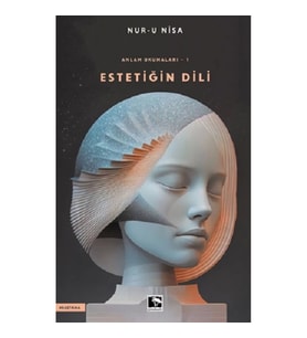 Anlam Okumaları-1 Estetiğin Dili