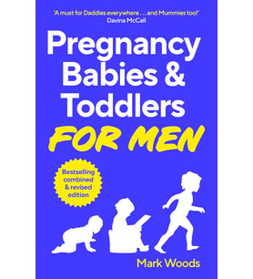 Pregnancy, Babies & Toddlers For Men