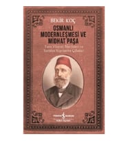 Osmanlı Modernleşmesi ve Midhat Paşa