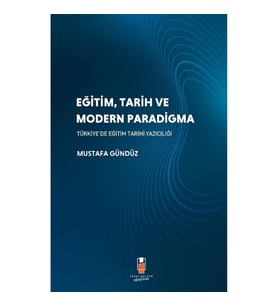 Eğitim, Tarih ve Modern Paradigma
