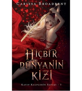 Hiçbir Dünyanın Kızı Carissa Broadbent