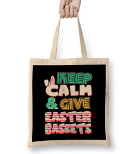 Cute Keep Calm & Give Easter Baskets Easter Bunny Bez Çanta Uzun Saplı