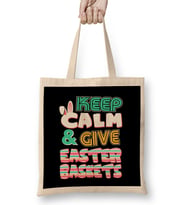 Cute Keep Calm & Give Easter Baskets Easter Bunny Bez Çanta Uzun Saplı