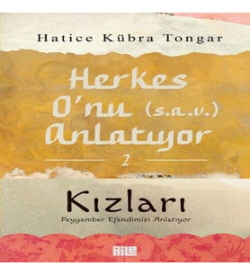 Herkes O’nu Anlatıyor 2 - Kızları Peygamber Emizi Anlatıyor