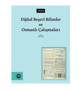 Dijital Beşeri Bilimler ve Osmanlı Çalışmaları