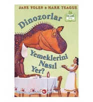 Dinozorlar Yemeklerini Nasıl Yer? (Ciltli)