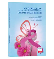 Kadınlarda Üreme Sistemi Kanserlerinde Cerrahi Bakım Rehberi