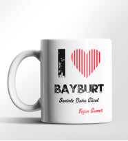 Kişiye Özel Bayburt Seninle Daha Güzel Tema Beyaz Kupa