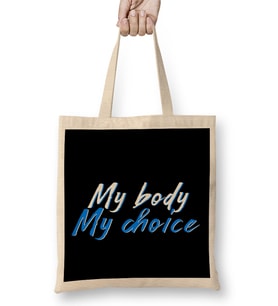 My Body My Choice Bez Çanta Uzun Saplı