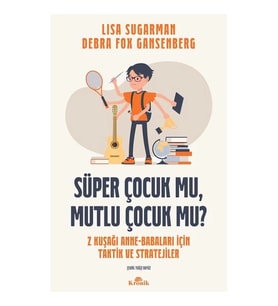 Süper Çocuk mu, Mutlu Çocuk mu?