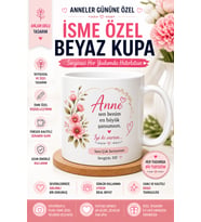 İsme Özel Beyaz Kupa – Anneler Günü Anlam Dolu Tasarım
