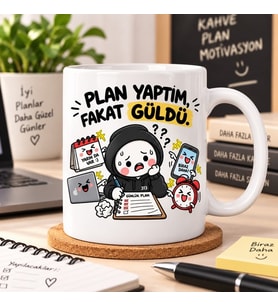 Plan Yaptım Fakat Güldü Esprili Ofis Baskılı Kupa – Planlama Mizahı