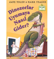 Dinozorlar Uyumaya Nasıl Gider? (Ciltli) - Organik Kitaplar