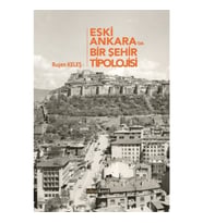 Eski Ankara'da Bir Şehir Tipolojisi
