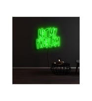 NOT MY PROBLEM Yazılı Neon Tabela