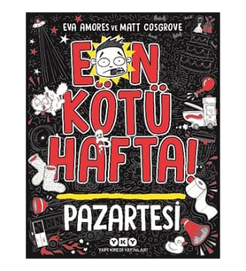 En Kötü Hafta – Pazartesi