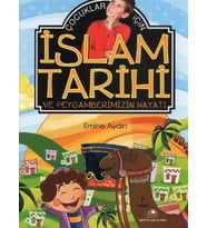 Çocuklar İçin İslam Tarihi Ve Peygamberimizin Hayatı