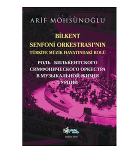 Bilkent Senfoni Orkestrasının Türkiye Müzik Hayatındaki Rolü