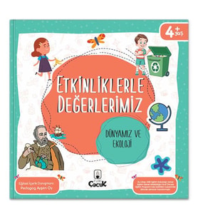 Etkinliklerle Değerlerimiz - Dünyamız ve Ekoloji