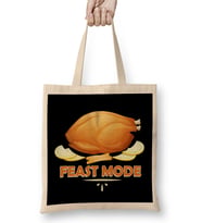 Feast Mode Funny Thanksgiving Dinner Turkey Bez Çanta Uzun Saplı