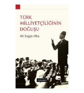 Türk Milliyetçiliğinin Doğuşu