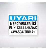 Uyarı Merdivenleri İki Elini Kullanarak Kullanarak Yavaşça Tırman 21x35 Arkası Yapışkanlı Levha