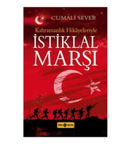 Kahramanlık Hikayeleriyle İstiklal Marşı