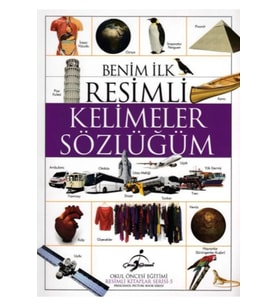 Benim Ilk Resimli Kelimeler Sözlüğüm