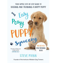 Easy Peasy Puppy Squeezy: The Uk'S No.1 Dog Training Book: The Uk'S No.1 Dog Training Book - How To  (Krem)