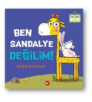 Ben Sandalye Değilim! (Ciltli) - Organik Kitaplar