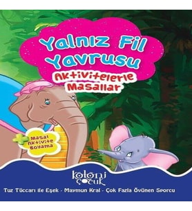 Yalnız Fil Yavrusu - Aktivitelerle Masallar