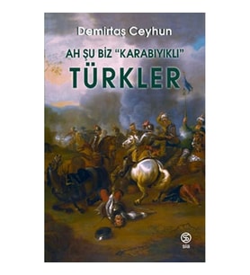 Ah Şu Biz “Karabıyıklı” Türkler