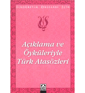 Altın - Açıklama Ve Öyküleriyle Türk Atasözleri